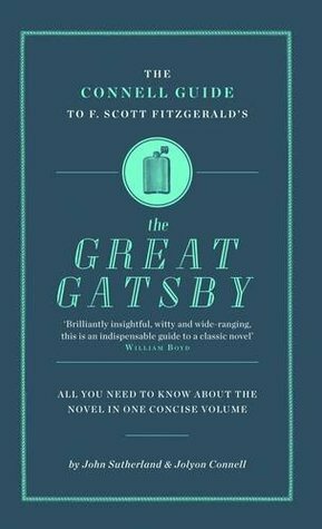 The Connell Guide to F. Scott Fitzgerald's the Great Gatsby by John Sutherland