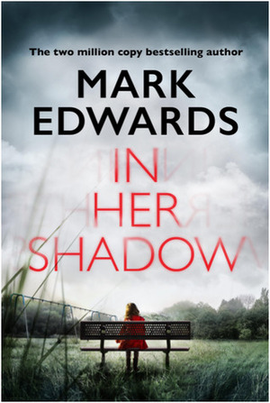 In Her Shadow by Mark Edwards