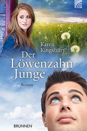 Der Löwenzahnjunge by Karen Kingsbury