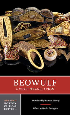 Beowulf: A Verse Translation: Authoritative Text, Contexts, Criticism by Daniel Donoghue, Anonymous, Seamus Heaney