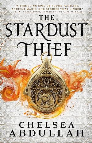 The Stardust Thief, Volume 1 by Chelsea Abdullah