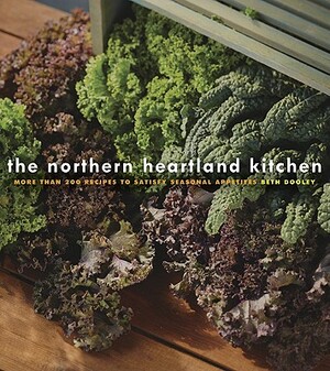 The Northern Heartland Kitchen by Beth Dooley