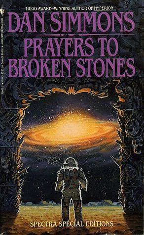 Prayers to broken stones by Dan Simmons