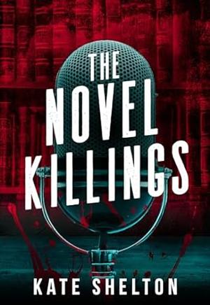 The Novel Killings by Kate Shelton