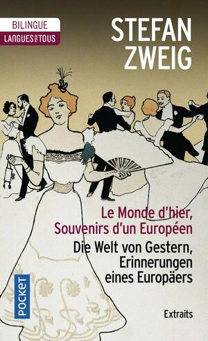 Le monde d'hier - Souvenirs d'un Européen by Bernard Straub, Stefan Zweig, Paul Thiele