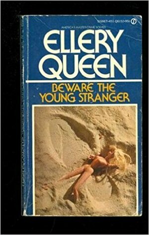 Beware the Young Stranger by Ellery Queen