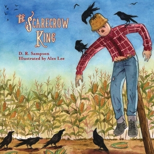 The Scarecrow King, Volume 1 by Donald Sampson