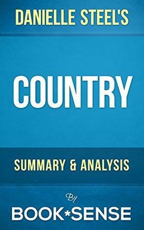 Country: by Danielle Steel | Summary & Analysis by Book*Sense