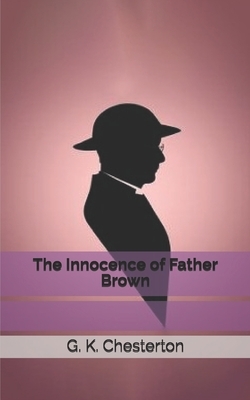 The Innocence of Father Brown by G.K. Chesterton