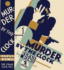Murder By the Clock by Rufus King