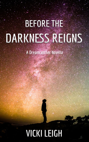 Before the Darkness Reigns by Vicki Leigh