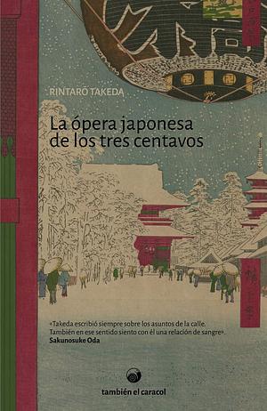 La ópera japonesa de los tres centavos by Rintarō Takeda