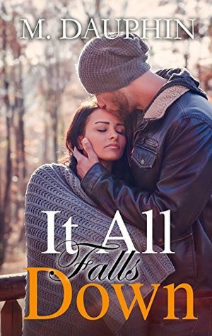 It All Falls Down by M. Piper, M. Dauphin