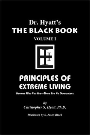 Black Book Volume 1: Principles of Extreme Living by Nicholas Tharcher, S. Jason Black, Christopher S. Hyatt