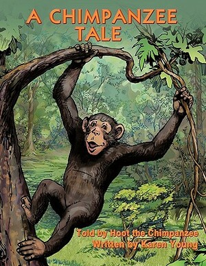 A Chimpanzee Tale by Karen Young