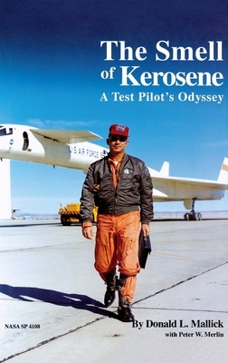 The Smell of Kerosene: A Fighter Pilot's Odyssey by Donald L. Mallick