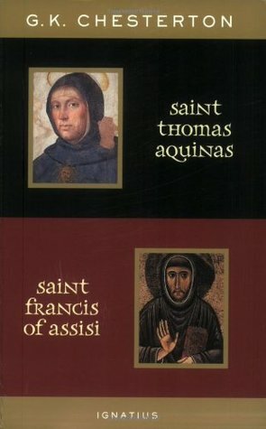 Saint Thomas Aquinas and Saint Francis of Assisi by G.K. Chesterton, Joseph Pearce, Ralph McInerny