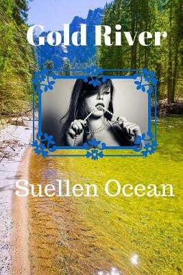 Gold River by Suellen Ocean