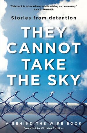 They Cannot Take the Sky by Angelica Neville, Dana Affleck, Andre Dao, Michael Green