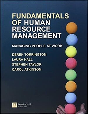 Fundamentals of Human Resource Management: Managing People at Work by Derek Torrington