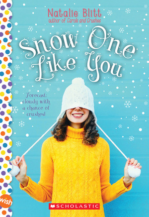 Snow One Like You: A Wish Novel by Natalie Blitt