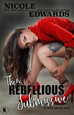 Their Rebellious Submissive by Nicole Edwards