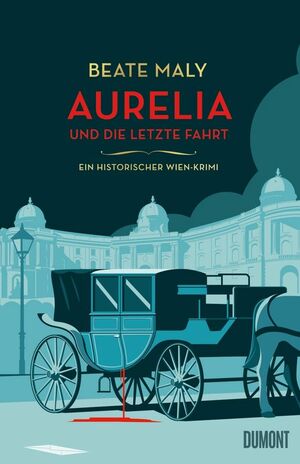 Aurelia und die letzte Fahrt by Beate Maly