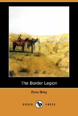 The Border Legion by Zane Grey