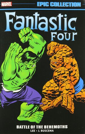 Fantastic Four Epic Collection Vol. 7: Battle of the Behemoths by John Buscema, Stan Lee, Jack Kirby, John Romita Jr., Archie Goodwin