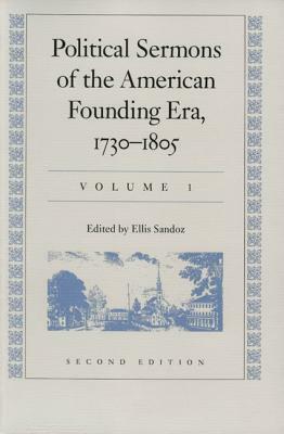 Political Sermons of the American Founding Era: 1730-1805 by 