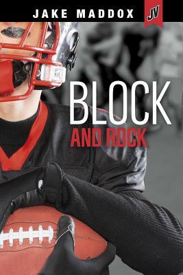 Block and Rock by Jake Maddox