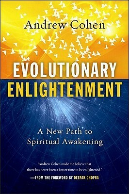 Evolutionary Enlightenment: A New Path to Spiritual Awakening by Deepak Chopra, Andrew Cohen