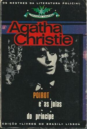 Poirot e as Jóias do Príncipe by Agatha Christie