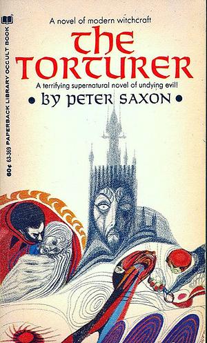 The Torturer by Peter Saxon