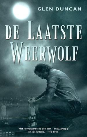De laatste weerwolf by Glen Duncan