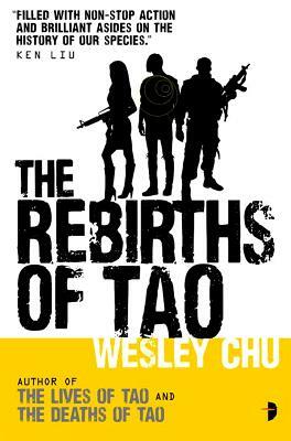 The Rebirths of Tao by Wesley Chu