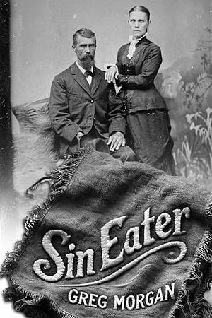 Sin Eater by Greg Morgan