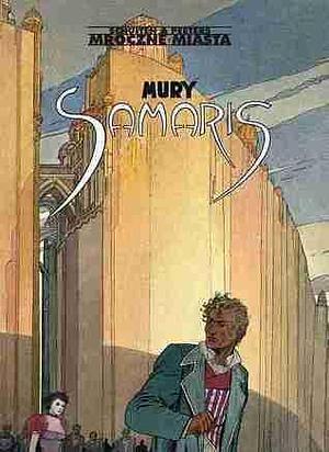 Mury Samaris by Benoît Peeters, François Schuiten