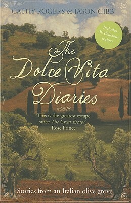 The Dolce Vita Diaries by Cathy Rogers, Jason Gibb