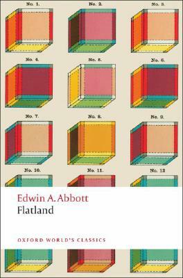 Flatland: A Romance of Many Dimensions by Edwin A. Abbott