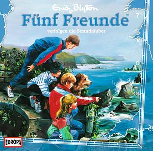 Fünf Freunde verfolgen die Strandräuber by Enid Blyton