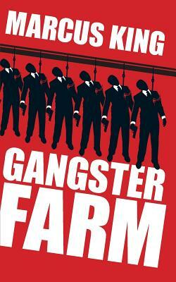 Gangster Farm by Marcus King