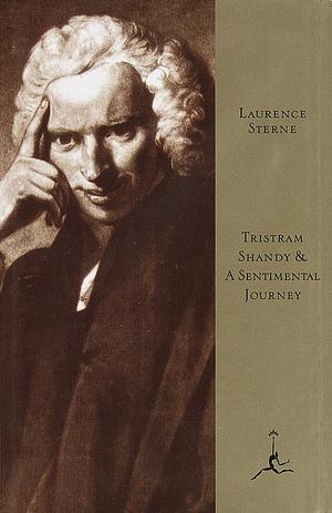 Tristram Shandy and a Sentimental Journey by Laurence Sterne