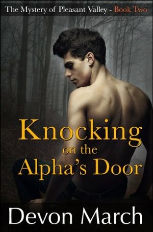 Knocking on the Alpha's Door by Devon March