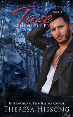 Taze (Rise of the Pride, Book 11) by Theresa Hissong