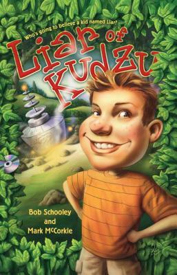 Liar of Kudzu by Mark McCorkle, Bob Schooley