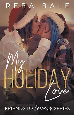 My Holiday Love by Reba Bale