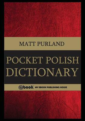 Pocket Polish Dictionary by Matt Purland