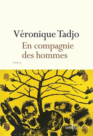 En compagnie des hommes by Véronique Tadjo