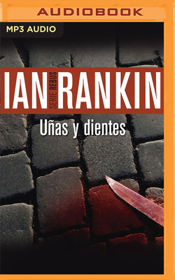 Uñas Y Dientes by Ian Rankin
